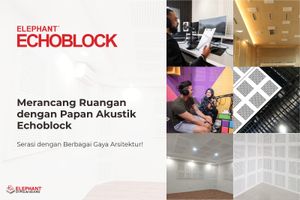 Merancang Ruangan dengan Papan Gipsum Akustik ELEPHANT<sup>®</sup> ECHOBLOCK. Serasi dengan Berbagai Gaya Arsitektur!